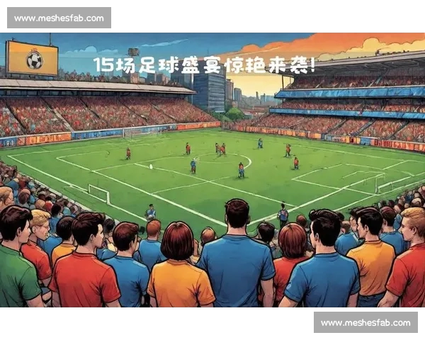 实时足球赛事直播首页 精彩赛事尽在掌握 全程赛事数据一网打尽 实时足球赛事直播首页 精彩赛事尽在掌握 全程赛事数据一网打尽